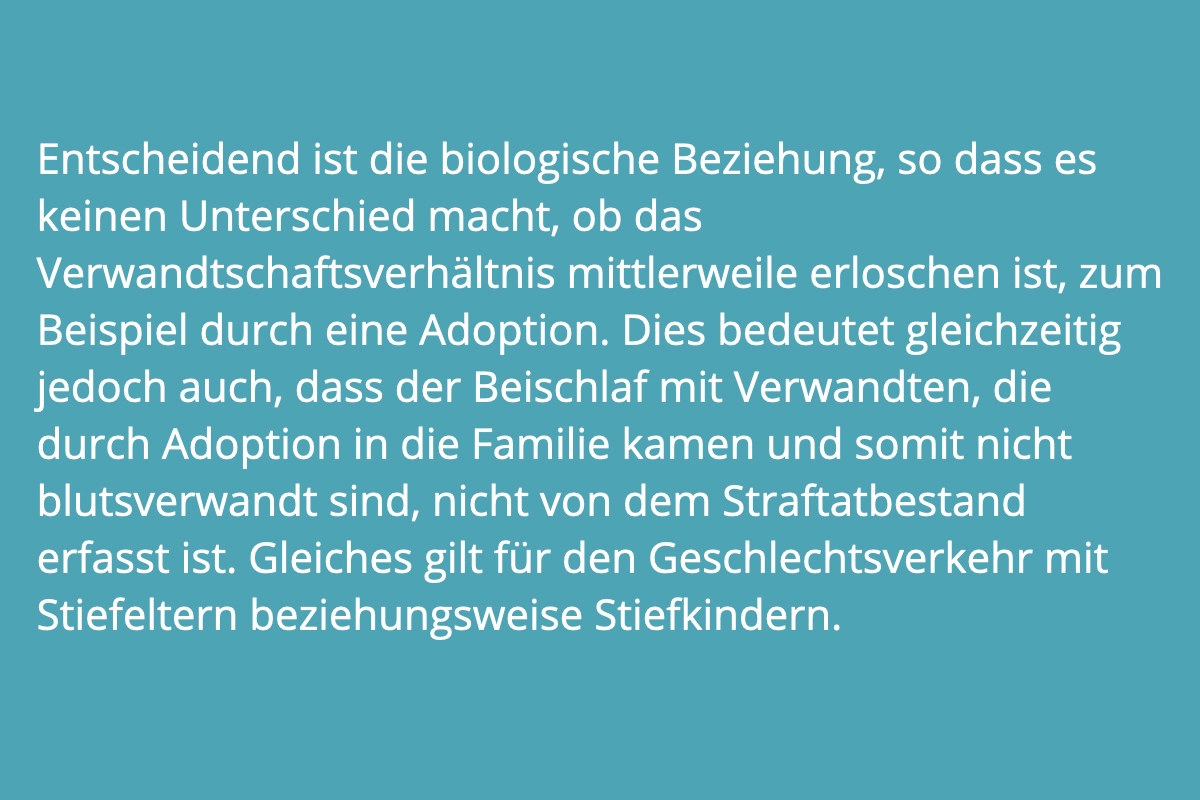 Der Beischlaf zwischen engen Blutsverwandten ist in Deutschland verboten und steht § 173 StGB unter Strafe.